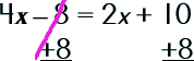 4x – 8 = 2x