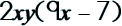 2xy(9x – 7)